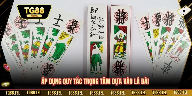 Cách Chơi Bài Tam Cúc Chi Tiết Cho Cược Thủ Tại TG88 Chuẩn Xác 3 Áp dụng quy tắc trọng tâm dựa vào lá bài