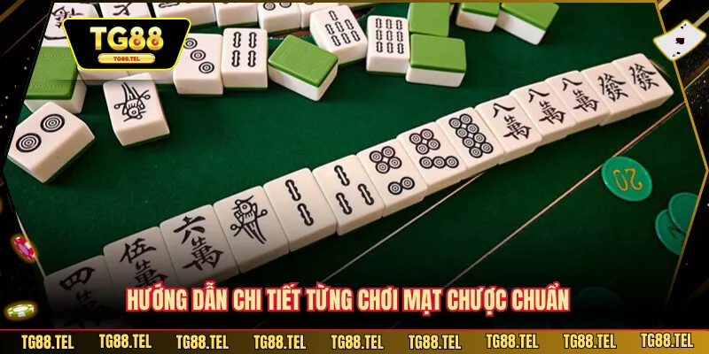 Cách Chơi Mạt Chược Cực Dễ - Bí Quyết TG88 Dễ Nắm Bắt 2 Hướng dẫn chi tiết cách chơi mạt chược chuẩn